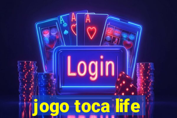 jogo toca life